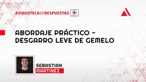 Abordaje Práctico - Desgarro Leve de Gemelo