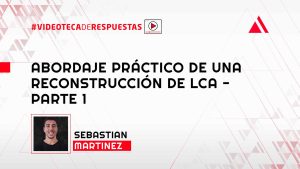 Abordaje Práctico de una Reconstrucción de LCA - Parte 1