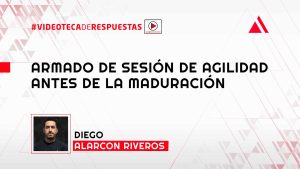 Armado de Sesión de Agilidad Antes de la Maduración
