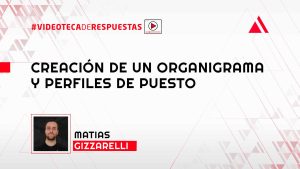 Creación de un Organigrama y Perfiles de Puesto