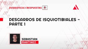 Desgarros de Isquiotibiales - Parte 1
