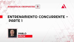 Entrenamiento Concurrente - Parte 1