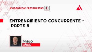 Entrenamiento Concurrente  - Parte 3