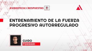 Entrenamiento de la Fuerza Progresivo Autorregulado