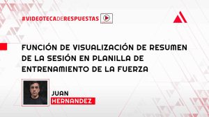 Función de Visualización de Resumen de la Sesión en Planilla de Entrenamiento de la Fuerza