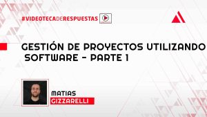 Gestión de Proyectos Utilizando Software - Parte 1