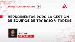Herramientas para la Gestión de Equipos de Trabajo y Tareas