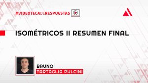 Isométricos II Resumen Final