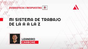 Mi Sistema De Trabajo De la A a la Z