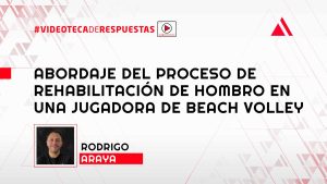 Abordaje del Proceso de Rehabilitación de Hombro en una Jugadora de Beach Volley