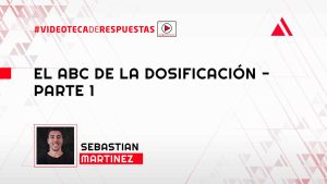 El ABC de la Dosificación - Parte 1