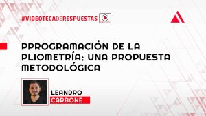Programación de la Pliometría: Una Propuesta Metodológica