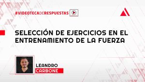 Selección de Ejercicios en el Entrenamiento de la Fuerza