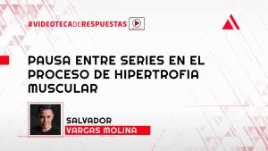 Pausa Entre Series en el Proceso de Hipertrofia Muscular