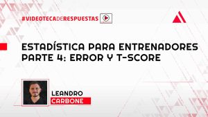 Estadística Para Entrenadores Parte 4: Error y T-Score