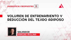 Volumen de Entrenamiento y Reducción del Tejido Adiposo