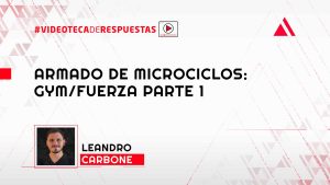 Armado de Microciclos: Gym/Fuerza Parte 1