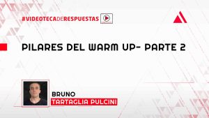 Pilares del Warm Up- Parte 2