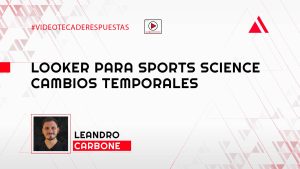 Looker para Sports Science Cambios Temporales