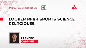 Looker para Sports Science Relaciones
