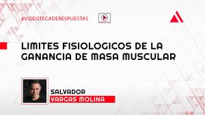 Limites fisiologicos de la ganancia de masa muscular
